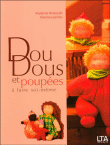 Doudous et poupées à faire soi-même&nbsp;-&nbsp;Marianne Beauquin, Francisca Jacobs
