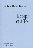 A corps et à toi&nbsp;-&nbsp;Haïm Korsia