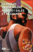 A Freud, sales et méchants&nbsp;-&nbsp;Pierre Magne
