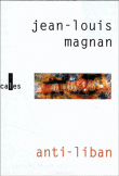 Anti-Liban&nbsp;-&nbsp;Jean-Louis Magnan