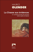 La chasse aux évidences&nbsp;-&nbsp;Maurice Olender