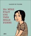 Ma mère était une très belle femme&nbsp;-&nbsp;Villiers