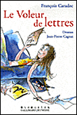 Le voleur de lettres&nbsp;-&nbsp;François Caradec, Jean-Pierre Cagnat