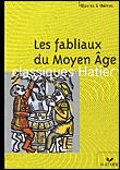 Les fabliaux du Moyen-Age&nbsp;-&nbsp;Pierre Gaillard, Françoise Rachmühl
