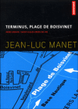 Terminus, place de Boisvinet&nbsp;-&nbsp;Jean-Luc Manet, Stéphanie Léonard