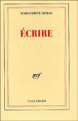 Ecrire&nbsp;-&nbsp;Marguerite Duras