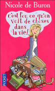 C'est fou ce qu'on voit de choses dans la vie!&nbsp;-&nbsp;Nicole de Buron