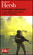 Dommages collatéraux&nbsp;-&nbsp;Seymour M. Hersh