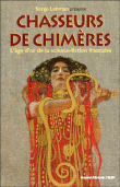 Chasseurs de chimères&nbsp;-&nbsp;Serge Lehman