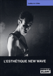 L'esthétique new wave&nbsp;-&nbsp;G. Gilles