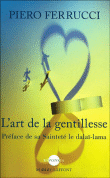 L'art de la gentillesse&nbsp;-&nbsp;Piero Ferrucci