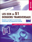 Les ECN en 51 dossiers transversaux