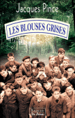 Les blouses grises&nbsp;-&nbsp;Jacques Pince