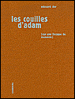 Les couilles d'Adam sur une fresque de Masaccio&nbsp;-&nbsp;Edouard Dor