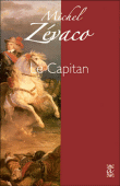 Le capitan&nbsp;-&nbsp;Michel Zévaco