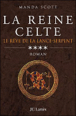 Le rêve de la lance-serpent&nbsp;-&nbsp;Manda Scott