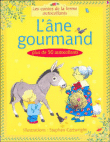 L'âne gourmand&nbsp;-&nbsp;Heather Amery, Stephen Cartwright