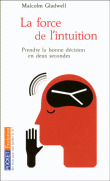 La force de l'intuition&nbsp;-&nbsp;Malcolm Gladwell