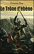 Le trône d'ébène&nbsp;-&nbsp;Thomas Day