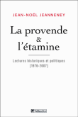 La provende et l'étamine&nbsp;-&nbsp;Jean-Noël Jeanneney