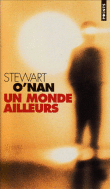 Un monde ailleurs&nbsp;-&nbsp;Stewart O'nan