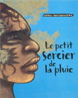 Le petit sorcier de la pluie&nbsp;-&nbsp;Carl Norac, Anne-Catherine de Boel