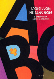 L'oisillon né sans nom&nbsp;-&nbsp;Elisabeth Brami, Lionel Le Néouanic