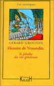 Histoire de Vessandar, le jataka du roi généreux&nbsp;-&nbsp;Gérard Groussin