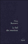 Le bal des murenes&nbsp;-&nbsp;N. Bouraoui