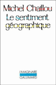 Le sentiment géographique&nbsp;-&nbsp;Michel Chaillou