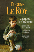 Jacquou le croquant&nbsp;-&nbsp;Eugène Le Roy