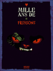 Mille ans de frissons