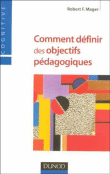 Comment définir des objectifs pédagogiques&nbsp;-&nbsp;Robert Frank Mager
