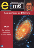 E=M6&nbsp;-&nbsp;Les Mystères de l'univers