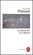La démocratie et le marché&nbsp;-&nbsp;Jean-Paul Fitoussi