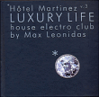 Max Léonidas&nbsp;-&nbsp;Hôtel Martinez volume 3 - Luxury life