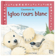 Igloo l'ours blanc&nbsp;-&nbsp;Maurice Pledger