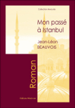 Mon passé à Istanbul&nbsp;-&nbsp;Jean-Léon Beauvois