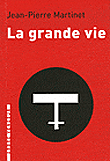 La grande vie