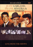 Remember - Live from the shows&nbsp;-&nbsp;Judy Garland, Frank Sinatra, Dean Martin