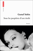 Sous les paupières d'une étoile&nbsp;-&nbsp;Gustav Sobin