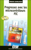 Progressez avec les microcontrôleurs PIC&nbsp;-&nbsp;Gérard Samblancat