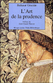 L'art de la prudence&nbsp;-&nbsp;B. Gracian
