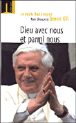 Dieu avec nous et parmi nous&nbsp;-&nbsp;Benoît XVI