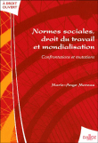 Normes sociales, droit du travail et mondialisation&nbsp;-&nbsp;M.A. Moreau