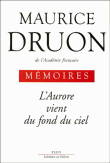 L'aurore vient du fond du ciel&nbsp;-&nbsp;Maurice Druon