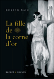 La fille de la corne d'or&nbsp;-&nbsp;Kurban Saïd