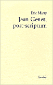 Jean Genet postscriptum&nbsp;-&nbsp;Eric Marty