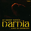 Narnia&nbsp;-&nbsp;At short notice live in Germany