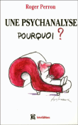 Psychanalyse, pourquoi ?